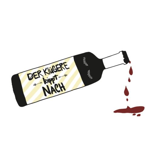 Serviette "Der klügere kippt nach"